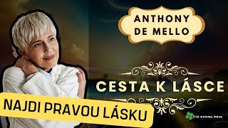 Anthony De Mello  Cesta k lásce Poslechněte si Celou Audioknihu a Najděte Pravou Lásku [upl. by Okiram]