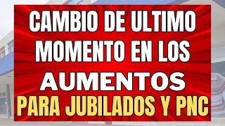 CAMBIO de ULTIMO MOMENTO en los AUMENTOS a JUBILADOS y PENSIONADOS PNC  BONO Y CREDITO PERSONAL 🌐💵 [upl. by Bonis]