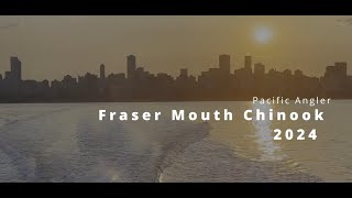 Fraser Mouth Chinook Fishing 2024 [upl. by Nickelsen]