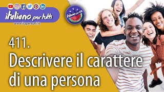 411 Descrivere il carattere di una persona [upl. by Dunc]