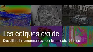 Tuto Photoshop  Les calques daide alliés incontournables pour la retouche dimage [upl. by Sutelc]