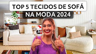 TOP 5 TECIDOS DE SOFÁ NA MODA 2024 [upl. by Prasad648]