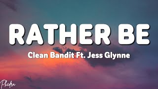 Clean Bandit  Rather Be Lyrics Ft Jess Glynne [upl. by Ordway601]