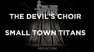 Small Town Titans  The Devils Choir [upl. by Ailimat]