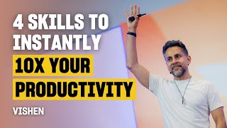 Instantly Increase Your Productivity Career amp Business with These 4 Skills vishenlakhiani [upl. by Radec]