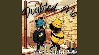 Doubted Me  feat ZuesRLR [upl. by Ares]