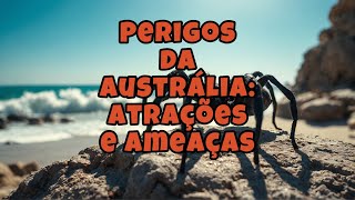 5 Perigos Da Austrália [upl. by Notsuh]