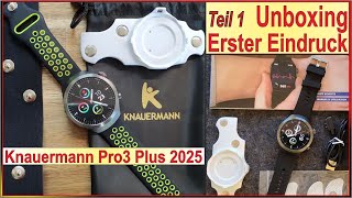 Knauermann Pro 3 Plus 2025  2 in 1 Smartwatch amp Gesundheitsuhr  Teil 1 Unboxing amp Erster Eindruck [upl. by Drusus]