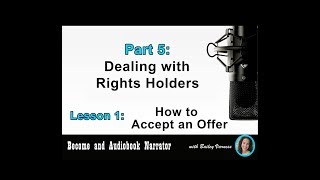 Become an Audiobook Narrator  Part 5 Lesson 1  “How to Accept an Offer ” [upl. by Ekeiram]