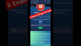 X Empire Episode 26 Video Code  Airdrop X Empire Episode 26 Code Number  Airdrop Twinkle xEmpire [upl. by Solnit974]