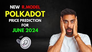 POLKADOT RModel Based POLKADOT Price Prediction for JUNE 2024 [upl. by Alber]