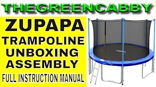 ZUPAPA TRAMPOLINE UNBOXING ASSEMBLY FULL INSTRUCTION MANUAL [upl. by Dusa]