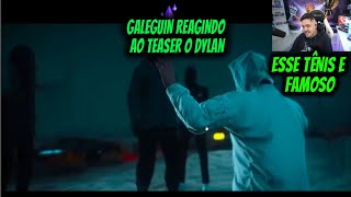 GALEGUIN REAGINDO AO TEASER O DYLAN [upl. by Demb]