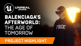 Balenciagas Afterworld The Age of Tomorrow  Unreal Engine [upl. by Westphal526]