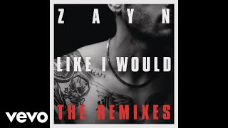 ZAYN  LIKE I WOULD Oliver Nelson Remix Audio [upl. by Cattier]