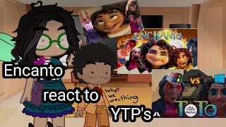 Encanto react to Encanto YTPs Mariano bit Lazy [upl. by Mulloy634]