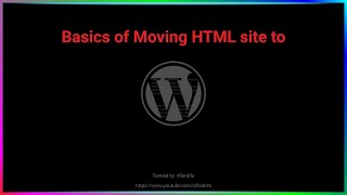 How to Move HTML Site to WordPress [upl. by Sirovart829]