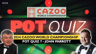 POT QUIZ EPISODE 7 JOHN PARROTT  BBC World Snooker Championship 2024 [upl. by Chesna]