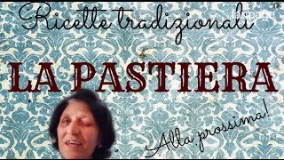 Come cucinare la vera pastiera napoletana I consigli della signora Antonietta [upl. by Norab]