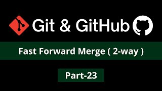 fast forward merge 2way git amp github tutorial [upl. by Nwahsuq130]