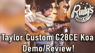 Taylor Custom C28CE Koa Guitar Review  Demo  Rudys Music NYC [upl. by Anuala]