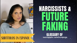 What is quotfuture fakingquot Glossary of Narcissistic Relationships [upl. by Yoj]