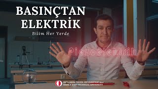 Bilim Her Yerde  Piezoelektrik [upl. by Osei645]