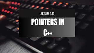 Pointers in C  Lecture 110  DSA [upl. by Mignonne]