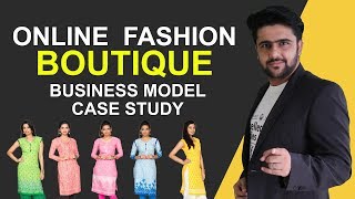 Online Boutique Business Model  Case Study [upl. by Elinet]