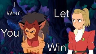 Catra I Wont Let You Win [upl. by Achilles]