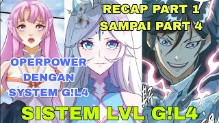 RECAP MANHUA OPERPOWER SYSTEM LEVELING GL4 ‼️ PART 1 SAMPAI PART 4 [upl. by Loomis]