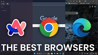 The Best Browsers On Windows Full Walkthrough [upl. by Siffre]