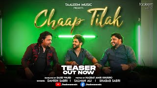 Chaap Tilak Teaser  Sajid Wajid  Danish Sabri  Salman Ali  Shabab Sabri [upl. by Dunaville412]