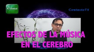 SALUD Dr Eduardo Calixto quotEfectos de la música en el cerebroquot [upl. by Ettenajna]