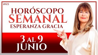 HORÓSCOPO DEL 3 AL 9 DE JUNIO 2023  ESPERANZA GRACIA [upl. by Epilif]