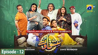 Ishqaway Episode 12  Eng Sub  Aagha Ali  Nazish Jahangir  23rd March 2024  HAR PAL GEO [upl. by Annaynek801]