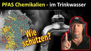 PFAS Ewigkeits Chemikalien in unserem Trinkwasser  Wie schützt man sich [upl. by Ledairam]