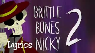 Brittle Bones Nicky Part2  Lyrics  Rare Americans [upl. by Aspasia944]