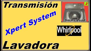 Transmisión Lavadora Whirlpool Xpert System Video  2 Técnico Selach [upl. by Atsocal901]