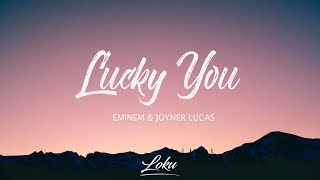 Eminem  Lucky You Lyrics ft Joyner Lucas [upl. by Sclater82]