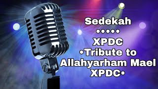 Sedekah  XPDC Mael Original Audio Karaoke  Tribute to Allahyarham Mael XPDC [upl. by Enail782]