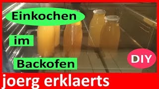 Einmachen im Backofen Einkochen im Küchenherd die Anleitung Einkochen Tutorial Vol81 DIY [upl. by Thatcher]