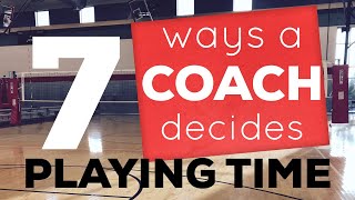 7 Ways a Volleyball Coach Decides Playing Time  How a Coach Decides Playing Time [upl. by Ylus]