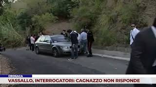 CRONACA VASSALLO INTERROGATORI CAGNAZZO NON RISPONDE [upl. by Om]