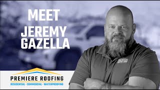 Premiere Roofing  Meet Jeremy Gazella [upl. by Dachia]