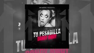 Tu Pesadilla  Original  Dandy Bway  JM Music  El Pequeño Discplay [upl. by Perlis]