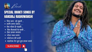 Specials Nonstop Shiv Bhakti Songs by Hansraj Raghuwanshi  Indian Brothers Music [upl. by Doti]