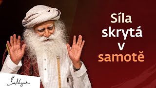 Síla skrytá v samotě  Sadhguru [upl. by Glendon]