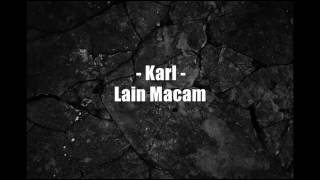 Karl  Lain Macam [upl. by Roze]