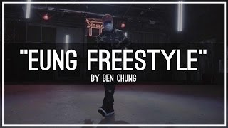 quotEUNG FREESTYLE 응프리스타일quot Freestyle by Ben Chung [upl. by Nosreme]